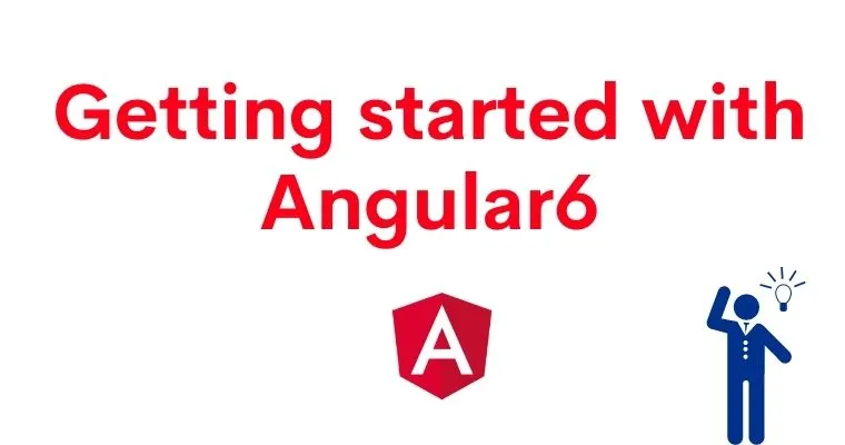 Getting started with Angular6