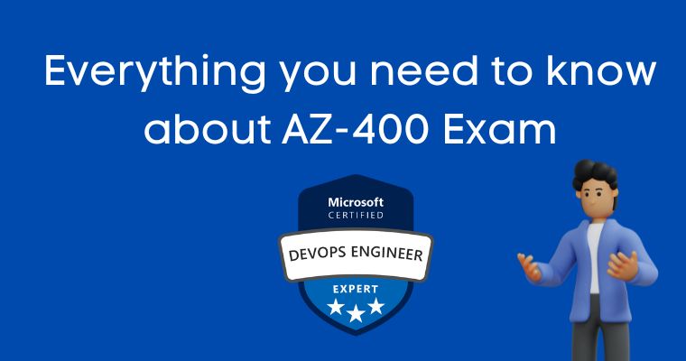 Everything you need to know about AZ-400 Exam