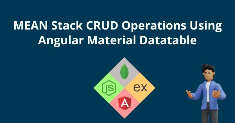 MEAN Stack CRUD Operations Using Angular Material Datatable