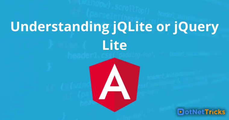 Understanding jQLite or jQuery Lite