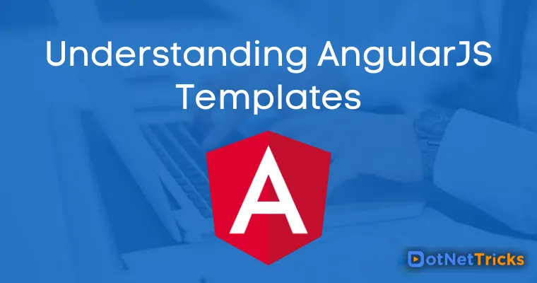 Understanding AngularJS Templates