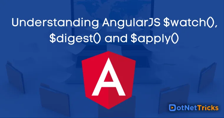 Understanding AngularJS $watch(), $digest() and $apply()