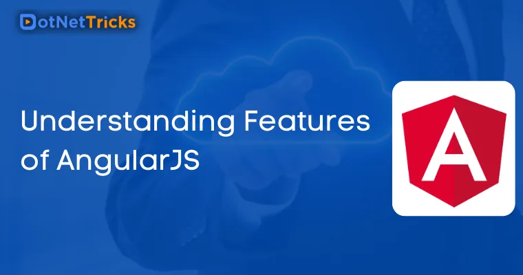 Understanding Features of AngularJS