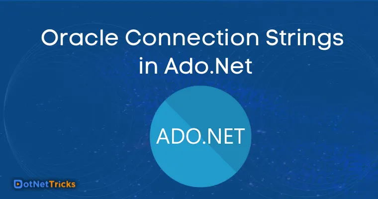 Oracle Connection Strings in Ado.Net