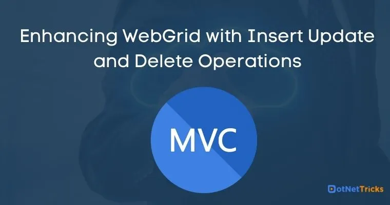 Enhancing WebGrid with Insert Update and Delete Operations