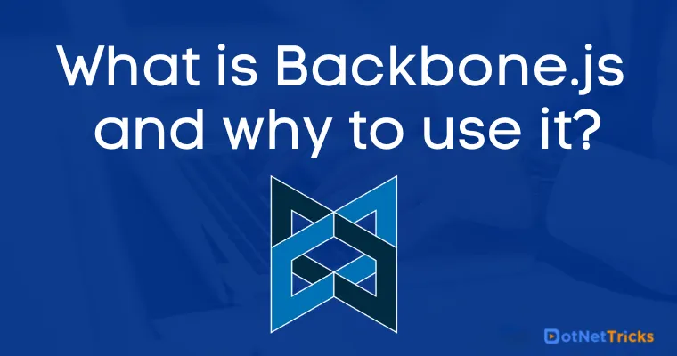 What is Backbone.js and why to use it?