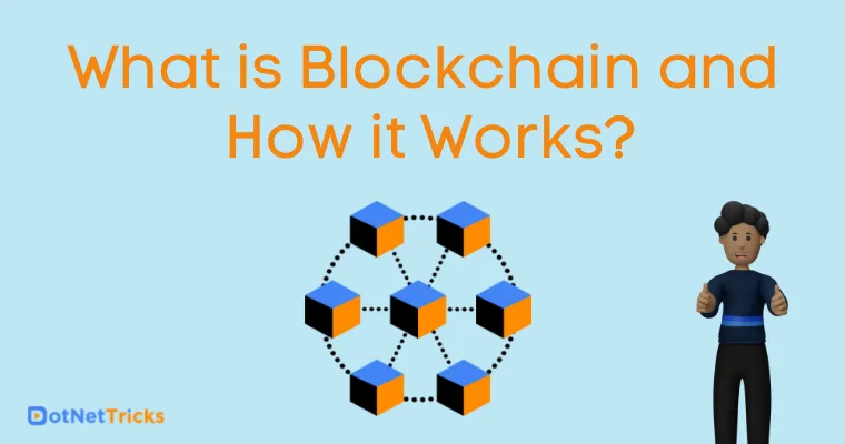 What is Blockchain and How it Works?