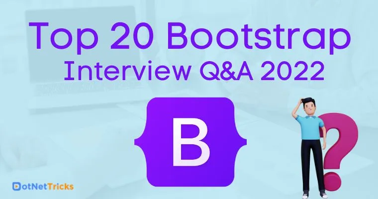 Top 20 Bootstrap Interview Questions & Answers 2022