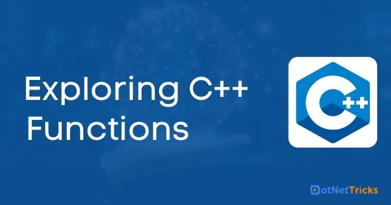 Exploring C++ Functions
