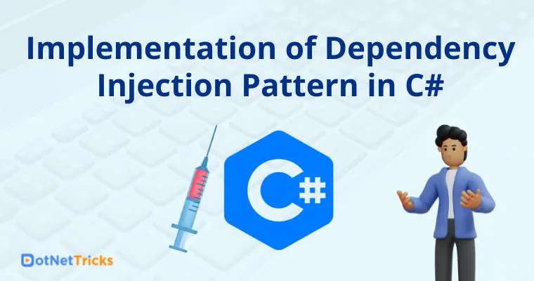 Implementation of Dependency Injection Pattern in C#