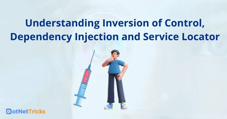 Understanding Inversion of Control, Dependency Injection and Service Locator
