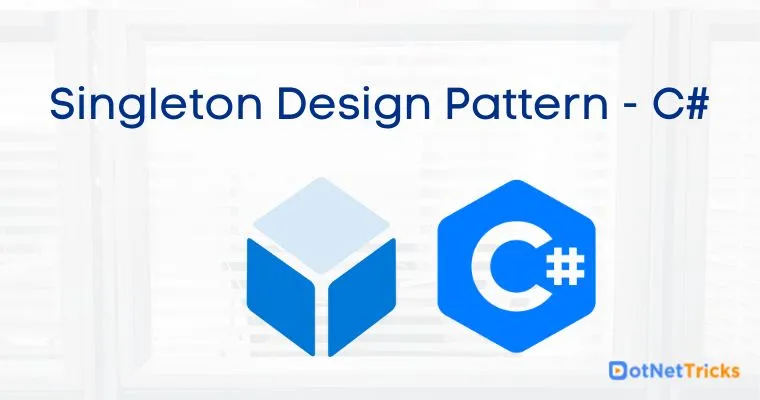 Singleton Design Pattern - C#
