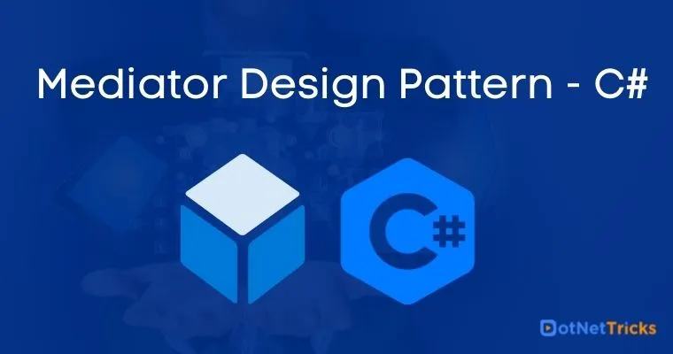 Mediator Design Pattern - C#