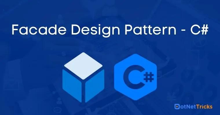 Facade Design Pattern - C#