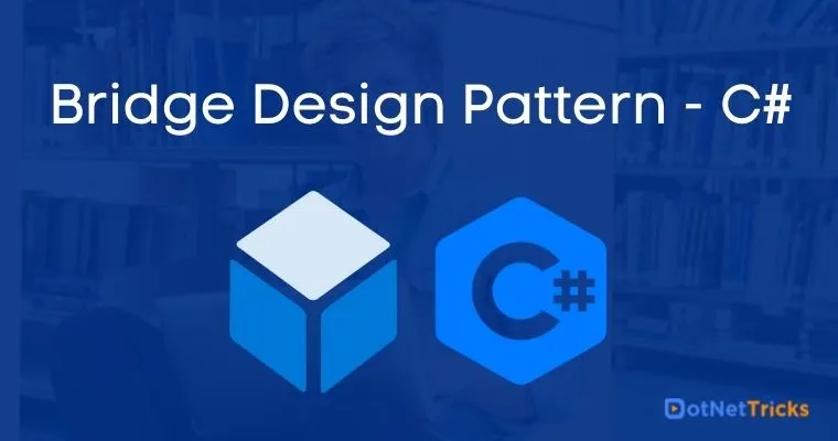 Bridge Design Pattern - C#