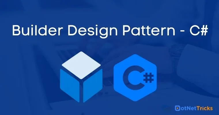 Builder Design Pattern - C#