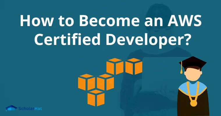 How to Become an AWS Certified Developer?