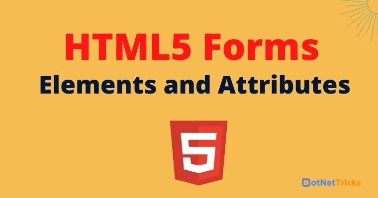 HTML5 Forms - Elements and Attributes