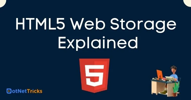 HTML5 Web Storage Explained
