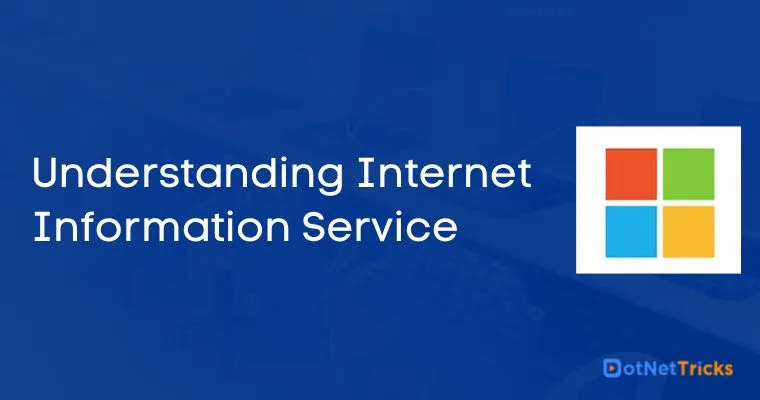 Understanding Internet Information Service