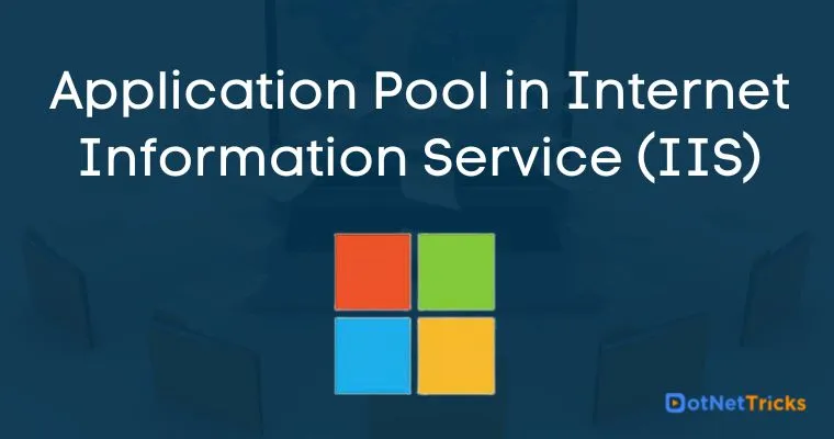 Application Pool in Internet Information Service (IIS)