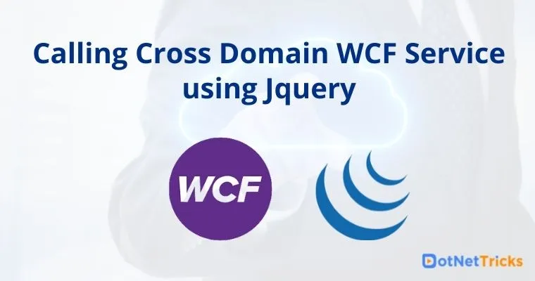 Calling Cross Domain WCF Service using Jquery