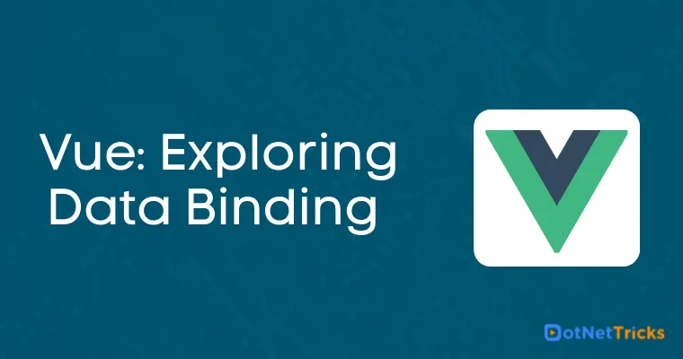 Vue: Exploring Data Binding