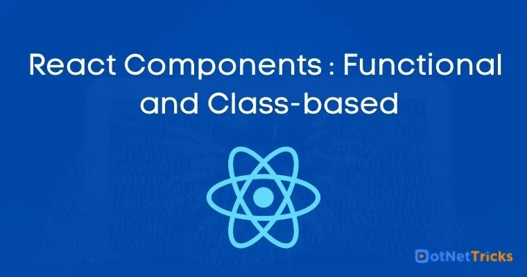 React Components : Functional and Class-based