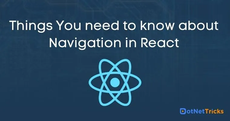 Things You need to know about Navigation in React