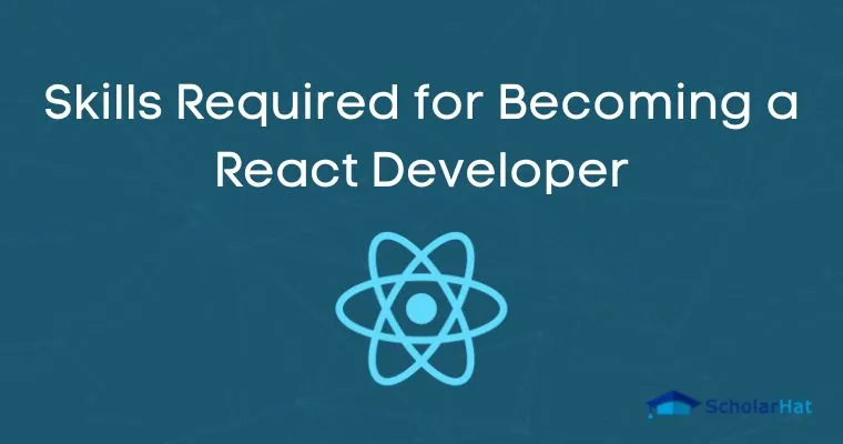 Skills Required for Becoming a React Developer