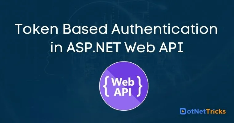 Token Based Authentication in ASP.NET Web API