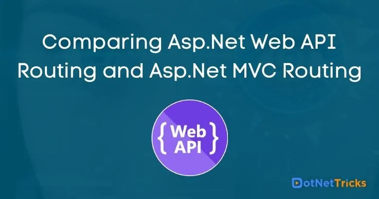 Comparing Asp.Net Web API Routing and Asp.Net MVC Routing