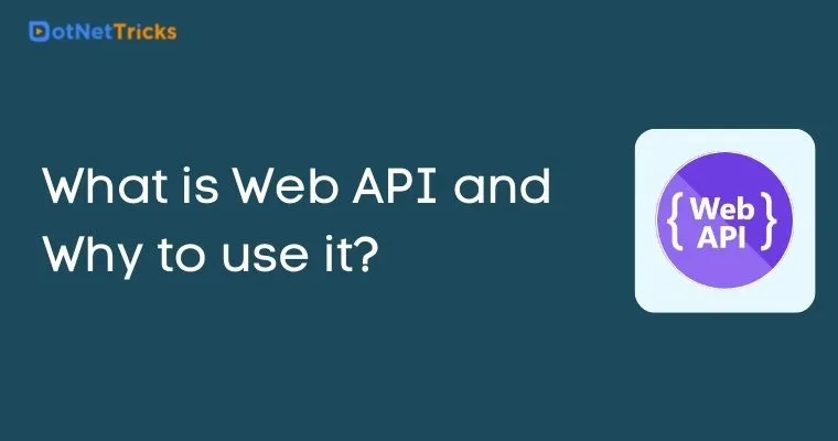 What is Web API and why to use it?