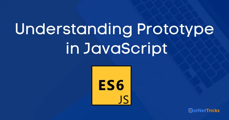 Understanding Prototype in JavaScript