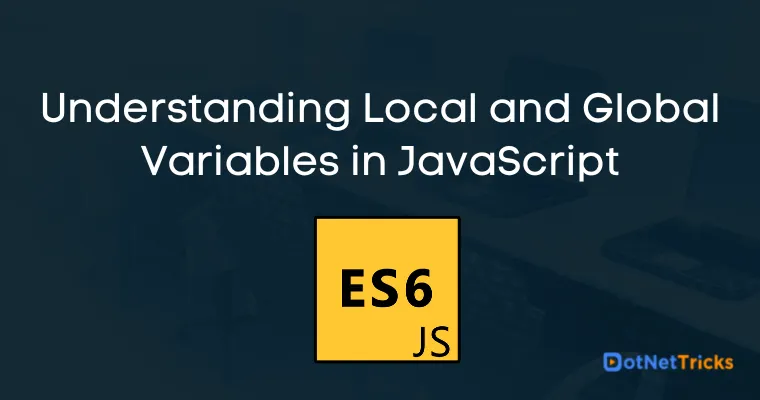 Understanding Local and Global Variables in JavaScript