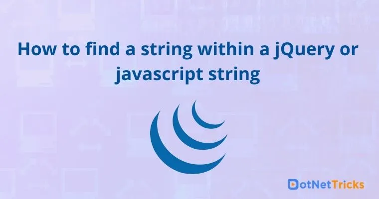 How to find a string within a jQuery or javascript string