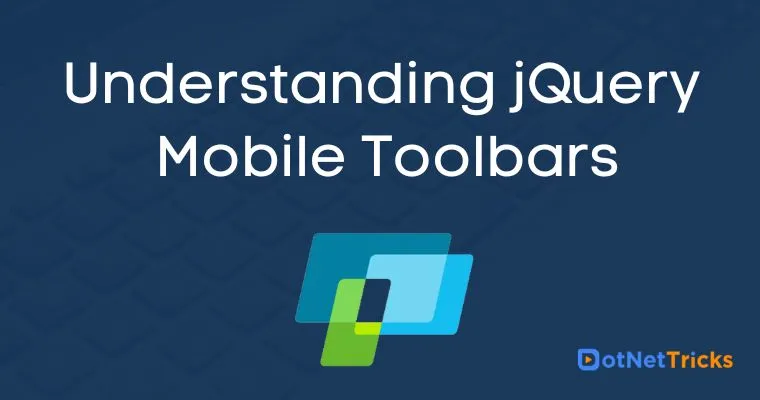 Understanding jQuery Mobile Toolbars