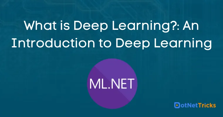 What is Deep Learning?: An Introduction to Deep Learning