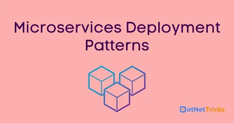 Microservices Deployment Patterns