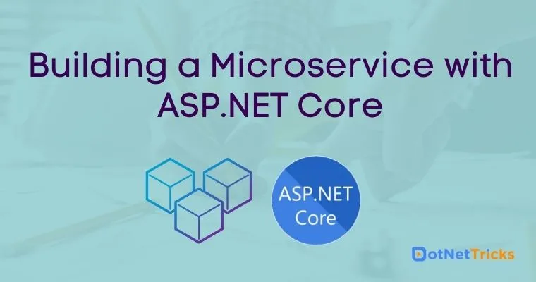 Building a Microservice with ASP.NET Core