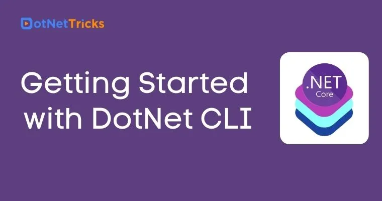 Getting Started with DotNet CLI