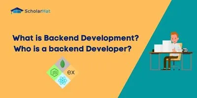 What is Backend Development? Who is a backend Developer?