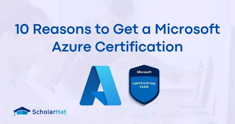 10 Reasons to Get a Microsoft Azure Certification