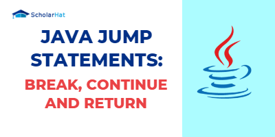 Java Jump Statements: break, continue, return