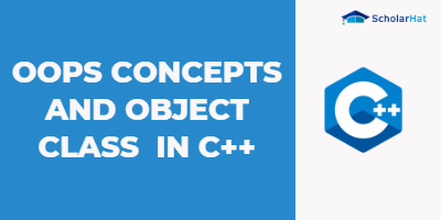 OOPs concept and object class in C++
