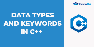 Data type and keywords in C++