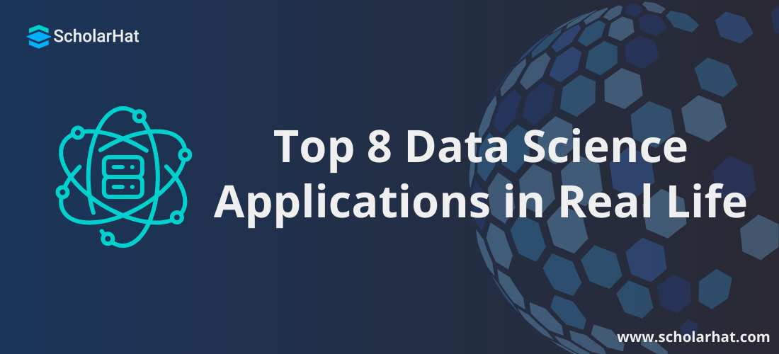 Top 8 Data Science Applications in Real Life