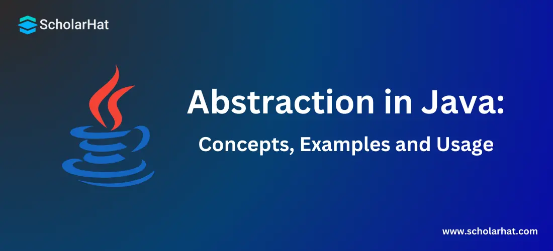 Abstraction in Java: Concepts, Examples, and Usage
