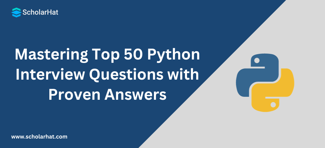 Top 50 Python Interview Questions and Answers