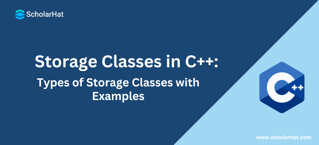 Storage Classes in C++: Types of Storage Classes with Examples